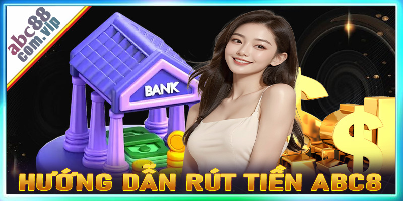 Rút tiền ABC8